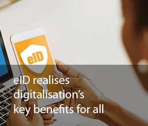 Blog eID realises digitalisation’s key benefits for all